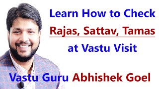 How to Check Rajas Sattav Tamas at Vastu Visit  Learn Vastu Shastra [upl. by Leizahaj789]