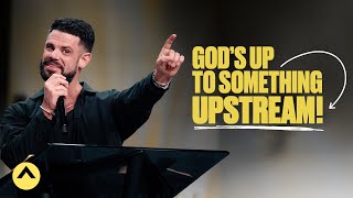 God’s Up To Something Upstream  Pastor Steven Furtick  Elevation Church [upl. by Nnitsuj]