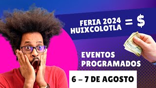 Feria Huixcolotla 2024  Eventos Confirmados 6 de Agosto al 7 [upl. by Schaaff]