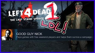 L4D2 Good Guy Nick Achievement [upl. by Druce]