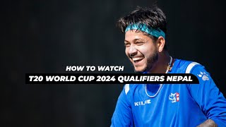 HOW TO WATCH ICC MENS T20 WORLDCUP ASIA Qualifiers Nepal 2024T20I World Cup Live kasari Herne [upl. by Sullivan]