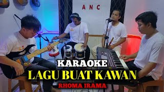 LAGU BUAT KAWAN KARAOKE RHOMA IRAMA NADA COWOK [upl. by Miza]