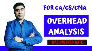 Machine Hour Rate Overhead Distribution  Cost Accounting  CACSCMA  AJAY KUMAR CLASSES [upl. by Akilat]