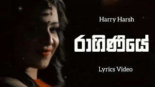 Raginiye Lyrics Video  රාගිණියේ  Harry Harsh  Lyrics Com Lk  Sanjana Onali  Sinhala Rap [upl. by Ariem]