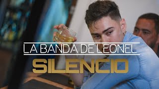 La Banda de Leonel  Silencio Videoclip Oficial [upl. by Ylsel]