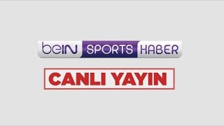 beIN SPORTS HABER Canlı Yayını  beINSPORTS [upl. by Hayley457]