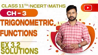 Class 11 Maths NCERT Ch 3 Trigonometric Functions Ex 32 Solutions [upl. by Hatch]