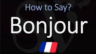 How to Say Hello in French  French Lessons  Pronounce Bonjour [upl. by Eleumas]