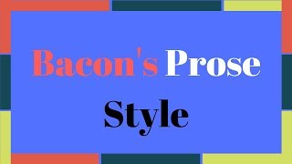 Bacons Prose Style in English with UrduHindi Explanation [upl. by Eicyac396]