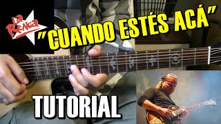 Como tocar quotCuando estés acáquot La Renga Tutorial Guitarra Completo acordes rasgueo y Solo [upl. by Bren]