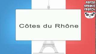 Côtes du Rhône  How To Pronounce  French Native Speaker [upl. by Joaquin]