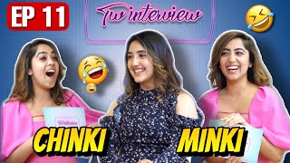 TWINTERVIEW Ft Ashnoor Kaur  EP 11  Chinki Minki [upl. by Liscomb]