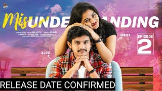 Misunderstanding Episode 2 Releasing Date Revealed l Misunderstanding l Dora Sai Teja l Varsha [upl. by Hazel526]