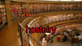 What does hostelry mean [upl. by Philomena926]