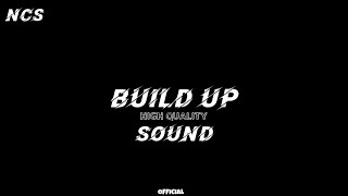 Build up sound effect HD  256Kbps  NCS  hit 👍 if you got it 😊 viral buildup [upl. by Znieh493]