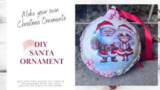 Cute Santa Ornament DIY Decoupage Christmas Decor How to make Christmas Ornaments [upl. by Aiker564]