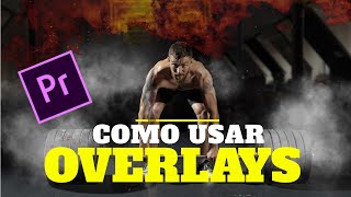 ¿CÓMO UTILIZAR OVERLAYS en ADOBE PREMIERE  DESCARGA GRATIS PACK DE OVERLAYS SUPER PRO 🔝 2022 [upl. by Mailiw504]