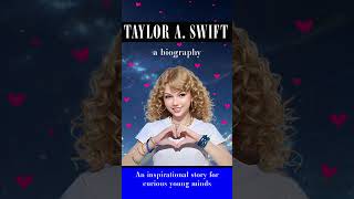 Taylor A Swift Biography for Kids [upl. by Norman669]