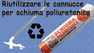 Non gettare le cannucce di schiuma poliuretanica usate riusale allinfinito con un semplice metodo [upl. by Rol]