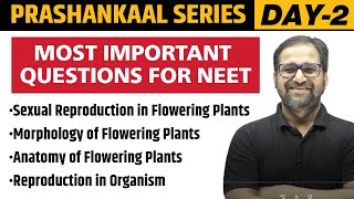 MORPHOLOGY amp ANATOMY OF PLANTS REPRODUCTION IN ORGANISM amp PLANTS  Prashankaal Series Day 2  NEET [upl. by Enaoj456]