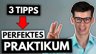 3 Tipps für ein PERFEKTES Praktikum So holst du das MAXIMUM heraus [upl. by Atidnan]