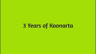 3 Years of Koonarta [upl. by Koh]