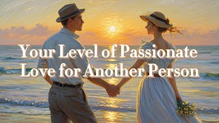 Discover Your Level of Passionate Love for Someone [upl. by Eicyak]