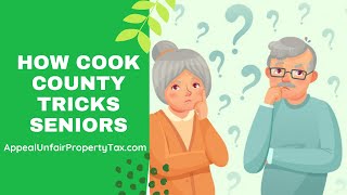 COOK COUNTY TRICKS SENIORS INTO PAYING HIGHER PROPERTY TAXES there are TWO EXEMPTIONS for SENIORS [upl. by Elokyn]