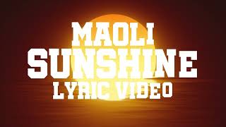 Maoli  Sunshine Official Lyric Video [upl. by Un]