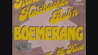 Tiroler Holzhacker Bubn Boemerang 1977 [upl. by Nylanna]