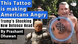 This Tattoo is Making Americans Angry  Trumps Shocking New Defence Head  By Prashant Dhawan [upl. by Laden]