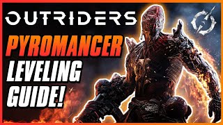 PYROMANCER LEVELING GUIDE  Levels 130 Tips Skills amp Overview  Outriders Beginners Guide [upl. by Ytak185]