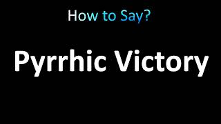 How to Pronounce Pyrrhic Victory [upl. by Anelehs524]