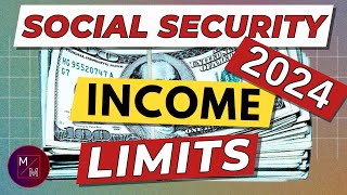 Social Security amp Retirement Working amp Receiving Social Security Benefits Income Limits 2024 [upl. by Clarette]