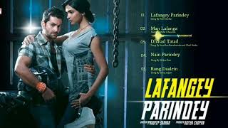 Lafangey Parindey  Full Album । Bollywood Hindi Song । Neil Nitin Mukesh । Deepika Padukone । [upl. by Oiramej]