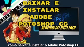 COMO BAIXAR E INSTALAR O AD PHOTOSHOP Ativando passo a passo [upl. by Etnuad941]