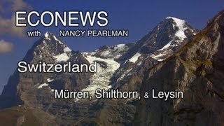 ECONEWS Switzerland Mürren Shilthorn amp Leysin [upl. by Xella]