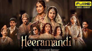 Heeramandi The Diamond Bazaar  Season 1 Episodes in Hindi  2024 New Released Hindi Dubbed Movie [upl. by Ahsea]