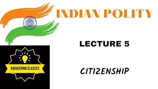 COMPLETE CITIZENSHIP IN ONE VIDEOCITIZENSHIP INDIAN POLITY L5 INDIAN CONSTITUTION [upl. by Fusco]