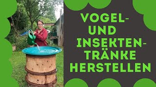 Vogel und Insektentränke herstellen [upl. by Eycal]