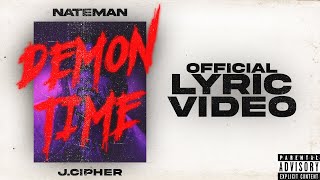 Nateman  DEMON TIME feat J Cipher Official Lyric Video [upl. by Ailecra]