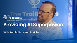 Providing AI Superpowers With Ramboll’s Jason B Miller [upl. by Repmek]