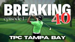 BREAKING 40  Ep 1  TPC TAMPA BAY Golf Course [upl. by Yelnikcm394]