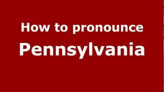 How to Pronounce Pennsylvania  PronounceNamescom [upl. by Marcela]