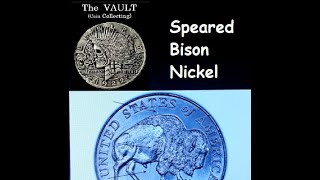 The Vault coin collecting  quotSpeared Bison Nickel Errorquot  2024 [upl. by Yuri]