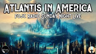 54 FOJC Radio SNL Atlantis In America 1 14 2024 [upl. by Asilec370]