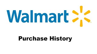 How To See Your Walmart Purchase History [upl. by Nryhtak]