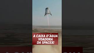 A SPACEX FEZ UMA CAIXA D’ÁGUA VOAR FoguetesComSpaceOrbit [upl. by Anedal]