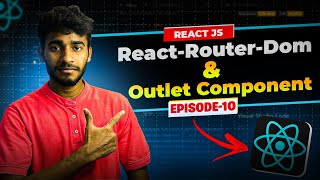 Episode 10 ReactRouterDom amp Outlet Component  React js Series by Patel Mern Stack [upl. by O'Grady]