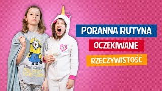 Poranna Rutyna Rzeczywistość kontra Oczekiwanie [upl. by Kendrah]